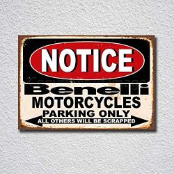 Notice Benelli Motorcycles Parking Only Blechschild Parkplatz Garage Carport Tin Sign Metal Sign Tin Sign 7.8X11.8 Inch