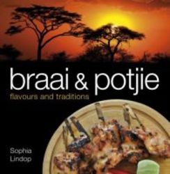 Braai And Potjie Flavours And Traditions Paperback