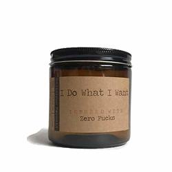 I Do What I Want Premium Soy Wax Candle