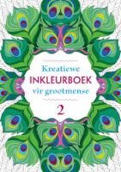Kreatiewe Inkleurboek Vir Grootmense 2 Afrikaans Paperback