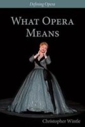 What Opera Means - Categories And Case-studies Paperback