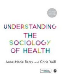 Understanding The Sociology Of Health - An Introduction Paperback 4th Revised Edition