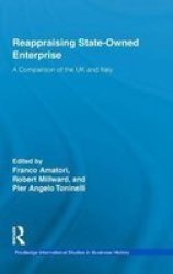 Reappraising State-Owned Enterprise - A Comparison of the UK and Italy Hardcover