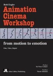 Animation Cinema Workshop: From Motion To Emotion