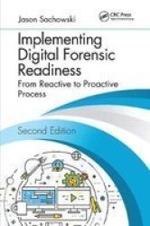 Implementing Digital Forensic Readiness - From Reactive To Proactive Process Second Edition Paperback 2ND New Edition