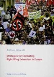 Strategies for Combating Right-wing Extremism in Europe 2009 - Policy Performance and Executive Capacity in the OECD Paperback