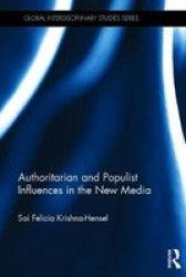 Authoritarian And Populist Influences In The New Media Hardcover