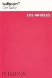 Wallpaper City Guide Los Angeles - Wallpaper Paperback