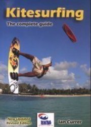 Kitesurfing - The Complete Guide Paperback 2ND New Edition