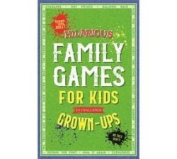 Hilarious Family Games For Kids To Challenge Grown-ups Paperback