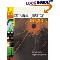 Criminal Justice In Action: Larry K. Gaines Paperback 2006 4TH Edition By Wadsworth Publishing