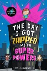 The Day I Got Zapped With Super Powers Paperback