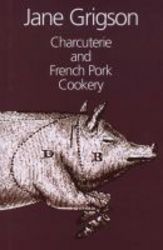 Charcuterie And French Pork Cookery hardcover New Edition