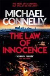 The Law Of Innocence - The Brand New Lincoln Lawyer Thriller Paperback