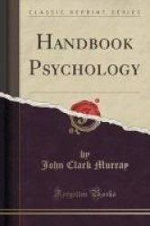 Handbook Psychology Classic Reprint Paperback