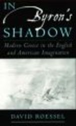In Byron's Shadow - Modern Greece in the English and American Imagination