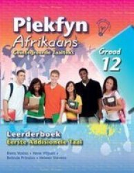Piekfyn Afrikaans: Eerste Addisionele Taal Kabv Gr 12 Leerdersboek Afrikaans Paperback