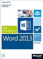 Microsoft Word 2013 - Das Handbuch - Insider-wissen - Praxisnah Und Kompetent Paperback