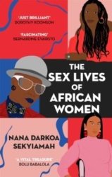 Sex Lives Of African Women - Nana Darkoa Sekyiamah Paperback