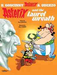 Asterix And The Laurel Wreath - Rene Goscinny Hardcover