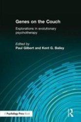 Genes on the Couch: Explorations in Evolutionary Psychotherapy