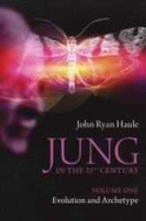 Jung In The 21st Century V. 1 - Evolution And Archetype paperback