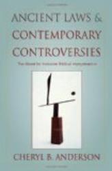Ancient Laws and Contemporary Controversies: The Need for Inclusive Interpretation