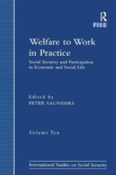Welfare to Work in Practice - Social Security and Participation in Economic and Social Life