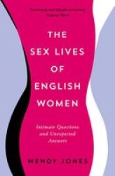 The Sex Lives Of English Women - Intimate Interviews And Unexpected Answers Paperback Main