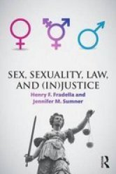 Sex Sexuality Law And Injustice Paperback