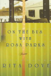 On The Bus With Rosa Parks: Poems