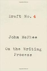 By John Mcpheeand - Draft No. 4: On The Writing Process Hardcover Farrar Straus And Giroux First Edition Edition September 5 2017 - Bargain Books