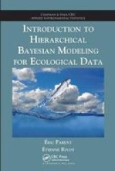 Introduction To Hierarchical Bayesian Modeling For Ecological Data Paperback
