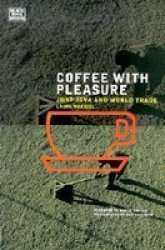 Coffee with Pleasure - Just Java and World Trade