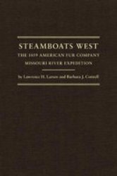 Steamboats West - The 1859 American Fur Company Missouri River Expedition Hardcover