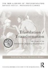 Translation transformation - 100 Years Of The International Journal Of Psychoanalysis Paperback