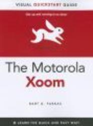 The Motorola Xoom - Visual QuickStart Guide Paperback