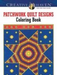 Creative Haven Patchwork Quilt Designs Coloring Book paperback