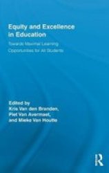 Equity and Excellence in Education - Towards Maximal Learning Opportunities for All Students Hardcover