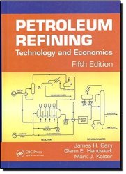 Petroleum Refining: Technology And Economics Fifth Edition