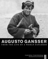 Augusto Gansser - From The Life Of A World Explorer Hardcover