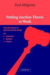 Putting Auction Theory to Work Churchill Lectures in Economics
