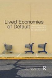 Lived Economies Of Default - Consumer Credit Debt Collection And The Capture Of Affect Paperback