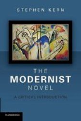 The Modernist Novel - A Critical Introduction Paperback