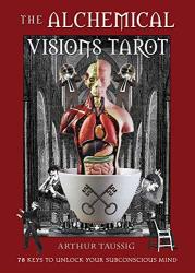 The Alchemical Visions Tarot: 78 Keys To Unlock Your Subconscious Mind Book & Cards
