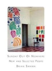 Sunday Out Of Nowhere New And Selected Poems Paperback