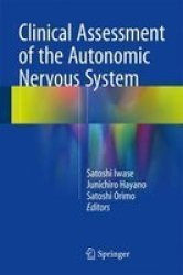 Clinical Assessment Of The Autonomic Nervous System 2016 Hardcover 2017 Ed.