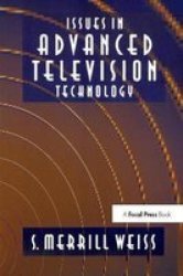 Issues In Advanced Television Technology Hardcover