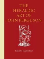 The Heraldic Art Of John Ferguson Hardcover