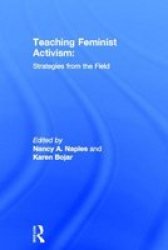 Teaching Feminist Activism - Strategies from the Field